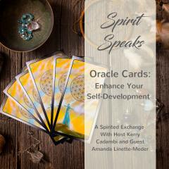 A Spirited Exchange with Kerry Cadambi: For Evolution of the Modern Mind: Spirit Speaks: Oracle Cards - Enhance Your Self-Development