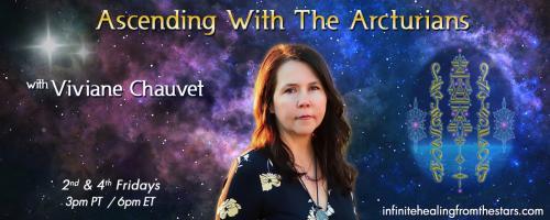 Ascending With The Arcturians with Viviane Chauvet: Etheric Planes and Shamballa Golden Codes