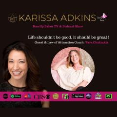 BossUp Babes with Karissa Adkins: Helping Babes BossUp, ShowUp, & Thrive : Ep. 21 - Life shouldn't be good, it should be great!