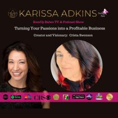 BossUp Babes with Karissa Adkins: Helping Babes BossUp, ShowUp, & Thrive : Ep. 28 - Turning Your Passions into a Profitable Business