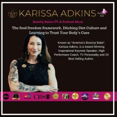 BossUp Babes with Karissa Adkins: Helping Babes BossUp, ShowUp, & Thrive :  Ep. 40 - The food freedom framework, Ditching Diet Culture and Learning to Trust Your Body’s Cues