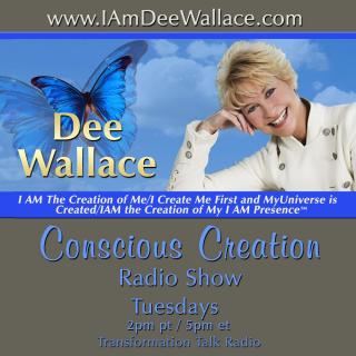 Conscious Creation with Dee Wallace - Loving Yourself Is the Key to Creation: #778 Conscious Creation with Dee Wallace