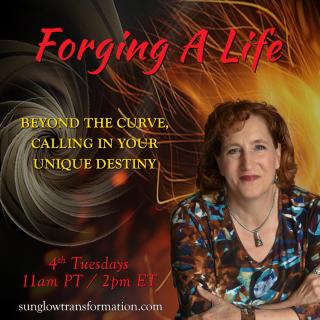 Forging A Life: Beyond the Curve, Calling in Your Unique Destiny: Elemental Gifts