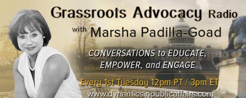 Grassroots Advocacy Radio with Marsha Padilla-Goad: Conversations to Educate, Empower, and Engage: Encore: The Epicenter of the Opioid Epidemic