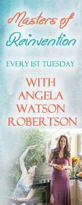 Masters of Reinvention with Angela Watson Robertson - Your Ultimate Guide to Changing Your Life