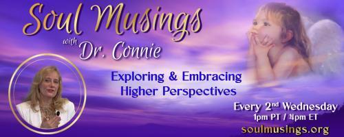 Soul Musings with Dr. Connie: Exploring and Embracing Higher Perspectives: A Higher Perspective on Aging with Rev. Dr. Angela Bell
