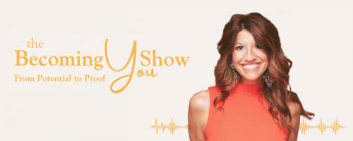 The Becoming You Show with Leah Roling: 40.  Why do we not do what we say? 