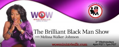 The Brilliant Black Man Show with Melissa Walker-Johnson: Interview with Josh Martin