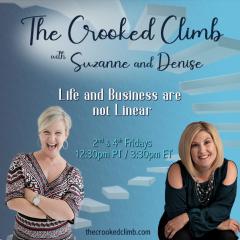 The Crooked Climb with Denise and Suzanne: Life and Business are not Linear: Nourish, Move, Be: The Key Components to Maximize your Life, Career and Relationships