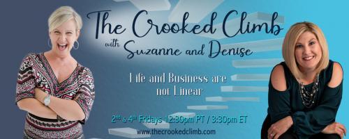 The Crooked Climb with Denise and Suzanne: Life and Business are not Linear: Roses are red. Violets are Blue. Sugar is sweet but your taste buds are numb and you can't taste it!