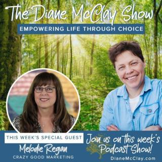 The Diane McClay Show: Empowering Life Through Choice: Find Your Brilliance- Give the World Your Crazy Good