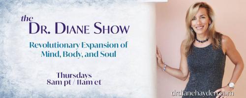 The Dr. Diane Show: Revolutionary Expansion of Mind, Body, and Soul: Encore: Dr. Diane Interviews Steven Frank on the Power of Herbs and Supplements