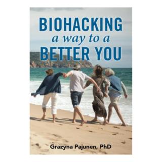 The Dr. Pat Show: Talk Radio to Thrive By!: BIOHACKING A Way to a BETTER YOU with Special Guest Dr. Grazyna Pajunen 