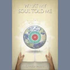 The Dr. Pat Show: Talk Radio to Thrive By!: What My Soul Told Me with Author and Speaker Richard Barrett