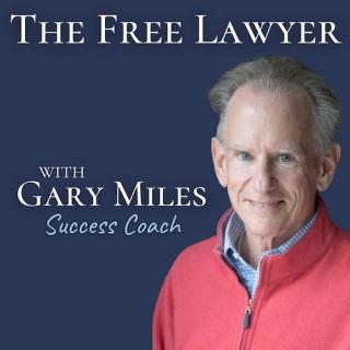 The Free Lawyer Podcast with Gary Miles: From Stress to Success: How Gratitude Can Transform Your Legal Career