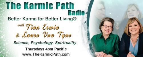 The Karmic Path Radio with Tina and Laura : Don't Tease the Volcano
