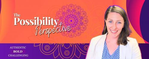 The Possibility Perspective with Jes: Core Values
