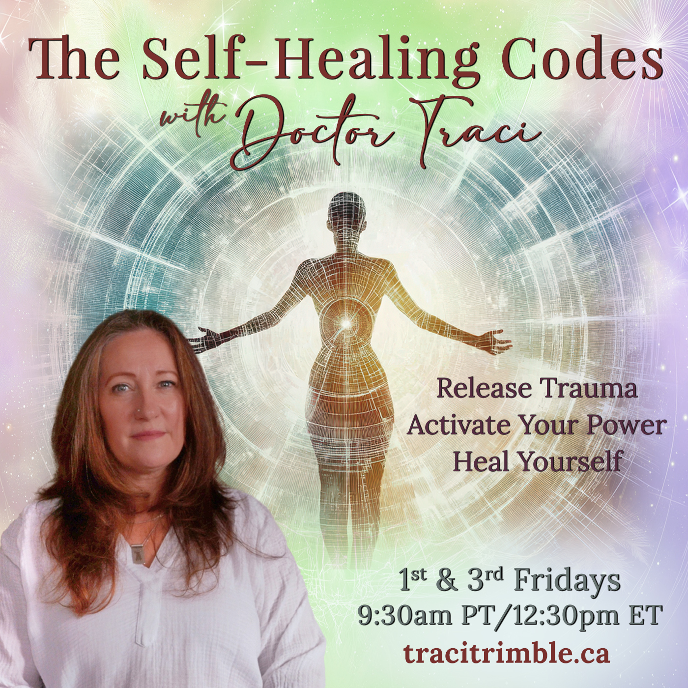 The Self-Healing Codes with Dr. Traci—A Transformational Journey to Release Trauma, Activate Power & Heal