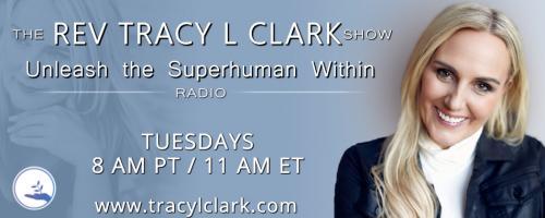 The Tracy L Clark Show: Unleash the Superhuman Within Radio: Stop Looking In the Past
