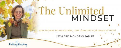 The Unlimited Mindset: How to Have More Success, Time, Freedom, and Peace of Mind with Your Host Camilla Calberg: The Art of Decison-Making