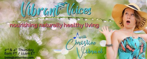 Vibrant Voices with Christine Vibrant: nourishing naturally healthy living: Grounding yourself, not grinding your gears.