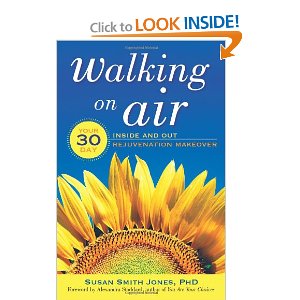 Walking on Air Your 30-Day Inside and Out Rejuvenation Makeover