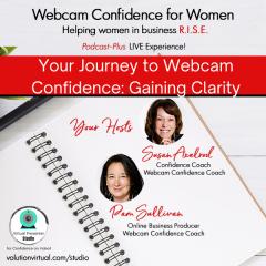 Webcam Confidence for Women: Helping women in business R.I.S.E.: Your Journey to Webcam Confidence: Gaining Clarity